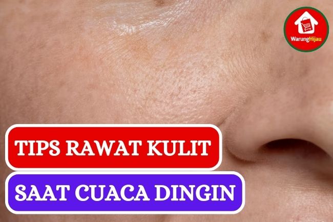 10 Tips Rawat Kulit saat Cuaca Dingin Agar Tetap Lembab