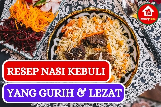 Resep Nasi Kebuli yang Nikmat dan Mudah Dibuat