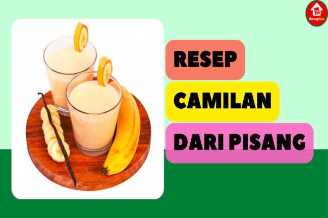 8 Resep Camilan dari Pisang yang Mudah Dibuat dan Lezat