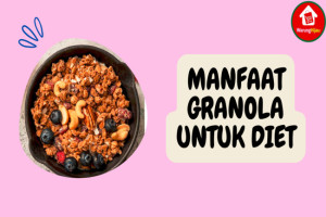 7 Manfaat Granola untuk Diet yang Efektif dan Seimbang