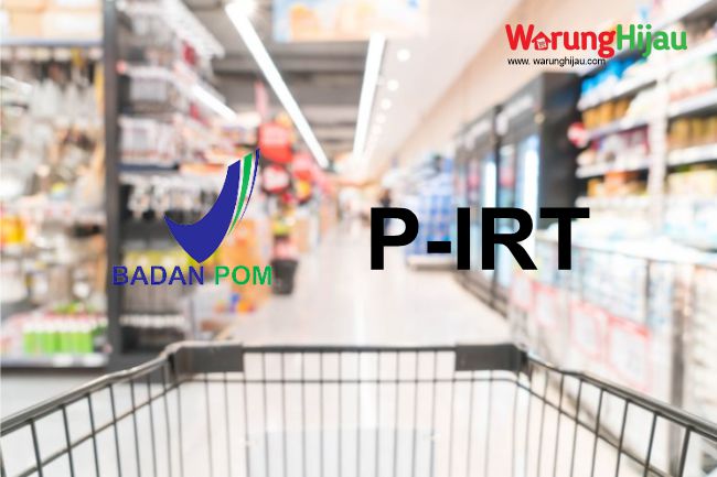 Perbedaan P-IRT dengan BPOM