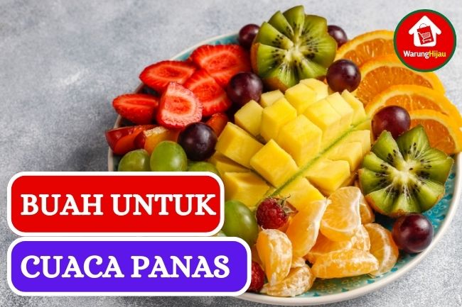 7 Buah Segar yang Cocok Dikonsumsi di Daerah Panas