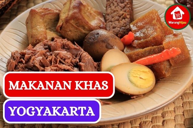 Ini Dia 10 Makanan Enak Khas Jogja yang Melegenda