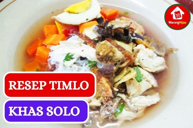 Resep Mudah Timlo Khas Solo yang Lezat