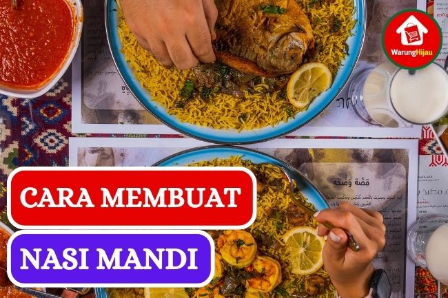 Resep Nasi Mandi yang Nikmat Khas Arab Saudi