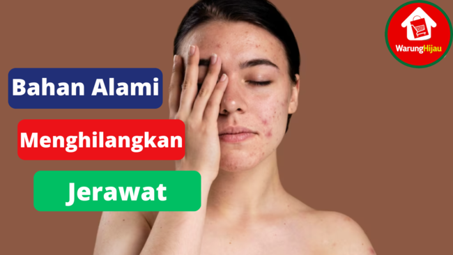 10 Bahan Alami Untuk Menghilangkan Jerawat