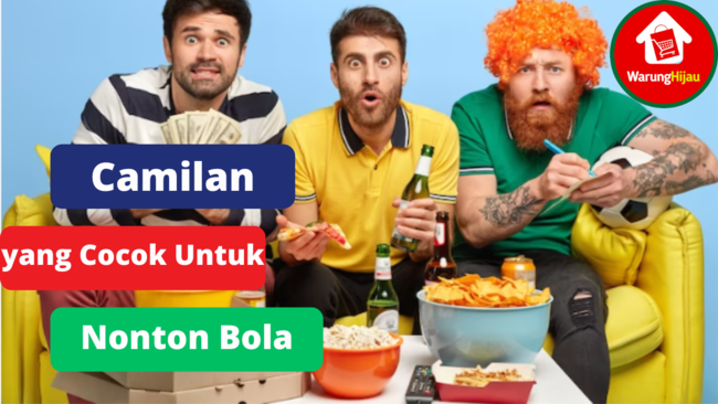 5 Cemilan yang Sehat Untuk Nonton Bola