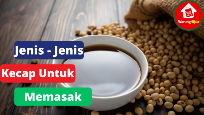 5 Jenis Kecap yang di Pakai Untuk Memasak