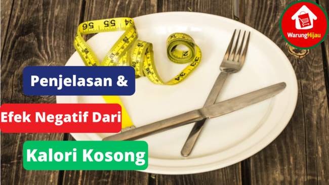 Penjelasan Tentang Kalori Kosong & 5 Efek Negatifnya