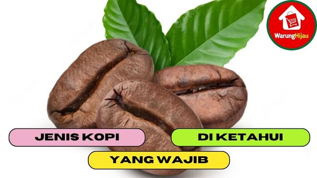 3 Jenis Kopi yang Wajib di Ketahui