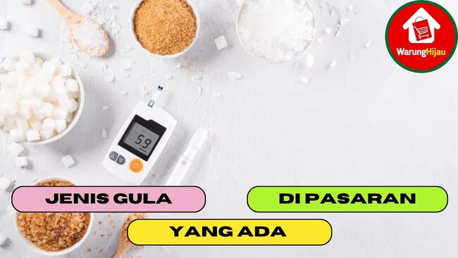 7 Jenis Gula yang Ada di Pasaran