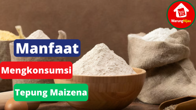 4 Manfaat Dari Mengkonsumsi Tepung Maizena