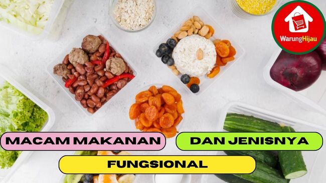 9 Macam Makanan Fungsional dan Kebaikannya