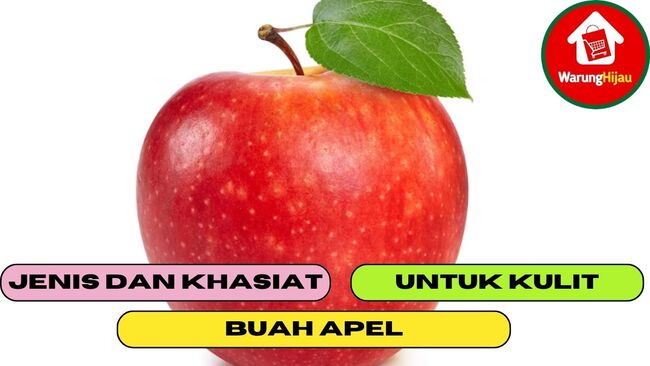 Jenis dan Khasiat Apel Untuk Kulit