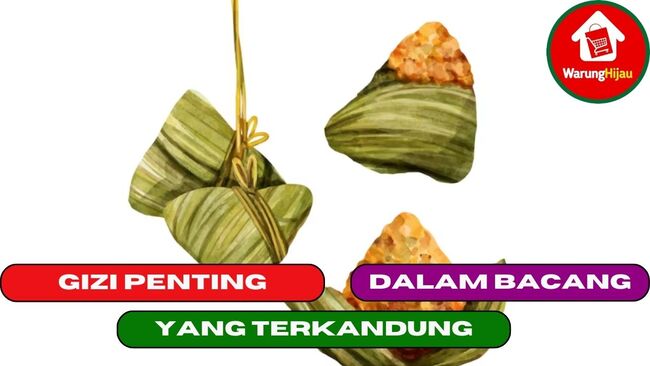 3 Gizi Penting yang Terkandung Dalam Bacang