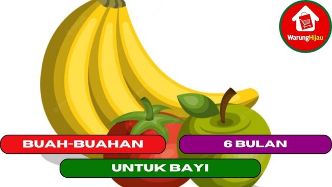 3 Buah-buahan Untuk Bayi di Bawah 6 Bulan