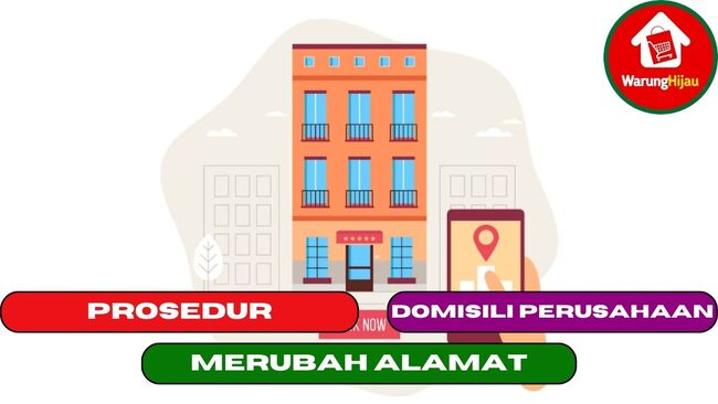 3 Prosedur Merubah Alamat Domisili Perusahaan