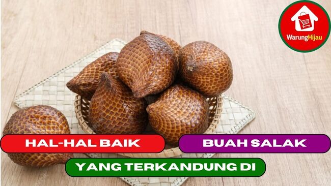 5 Hal Baik yang Terkandung Dalam Buah Salak