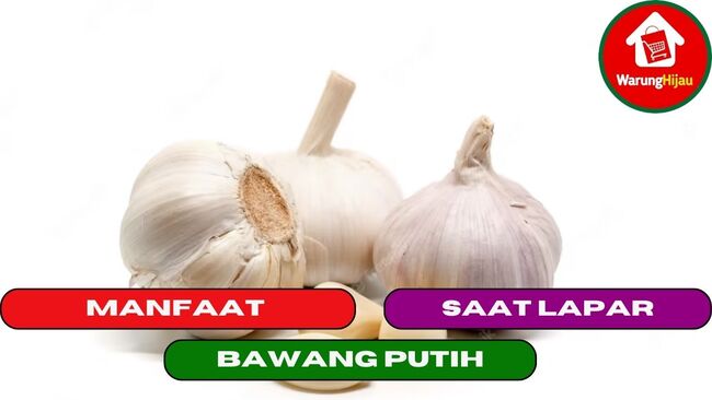 3 Manfaat Mengkonsumsi Bawang Putih Saat Lapar 