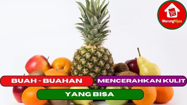 5 Buah yang Bisa Mencerahkan Kulit