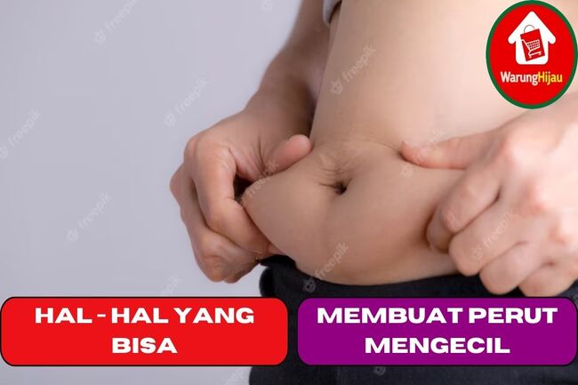 5 Hal yang Bisa Membuat Perutmu Mengecil