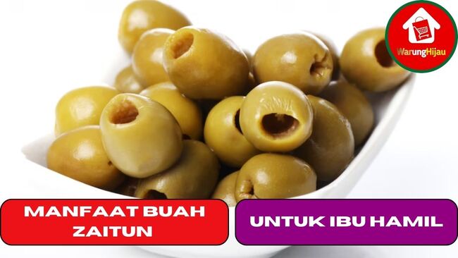 7 Manfaat Buah Zaitun Untuk Ibu Hamil