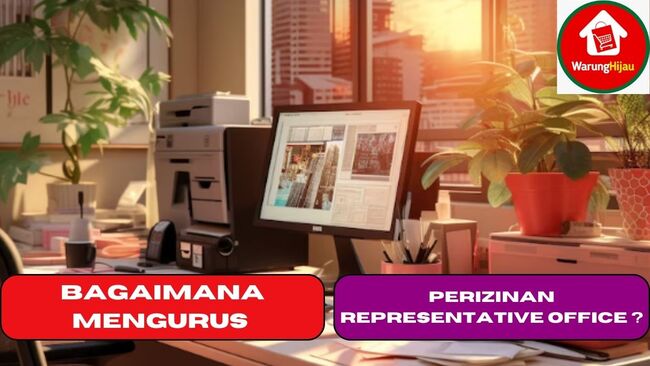 Bagaimana Mengurus Perizinan Representative Office ?