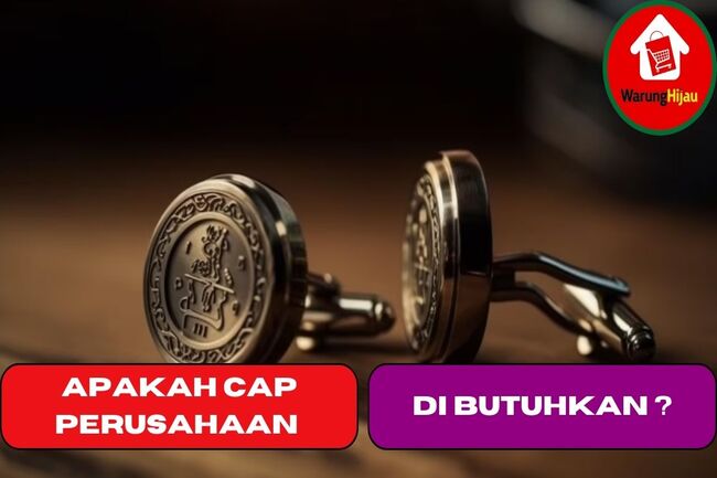 Apakah Cap Perusahaan di Butuhkan ?