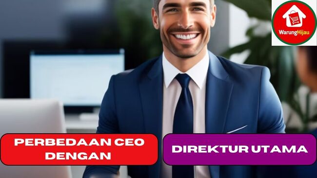 Perbedaan CEO Dengan Direktur Utama