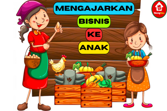 4 Alasan Pentingnya Mengajarkan Bisnis ke Anak