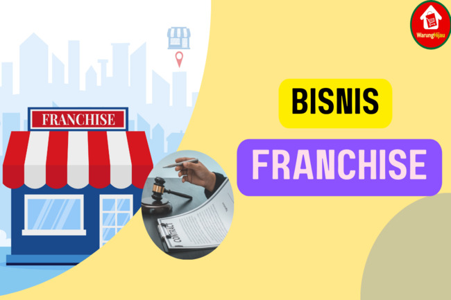 Ketahui 6 Tips Sebelum Memilih Bisnis Franchise