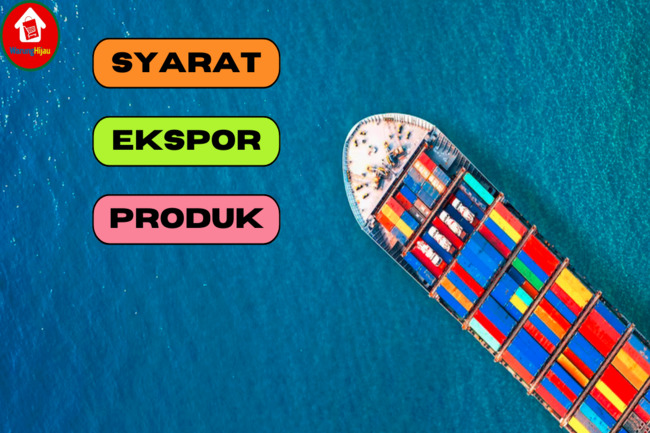 6 Syarat Ekspor Barang yang Wajib Diketahui