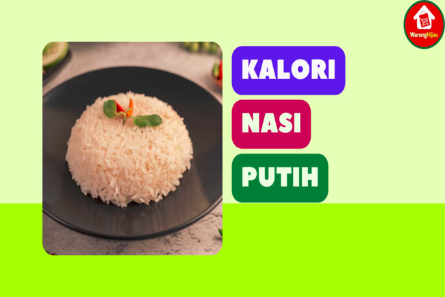 Menghitung Kalori Nasi Putih: Apa yang Perlu Anda Ketahui