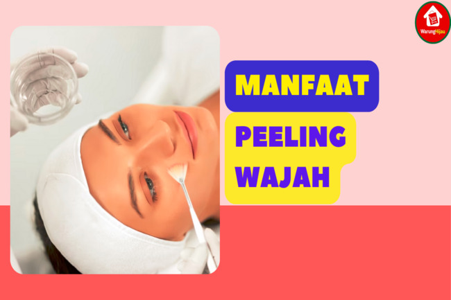 5 Manfaat Peeling Wajah, Bisa Bantu Kurangi Jerawat