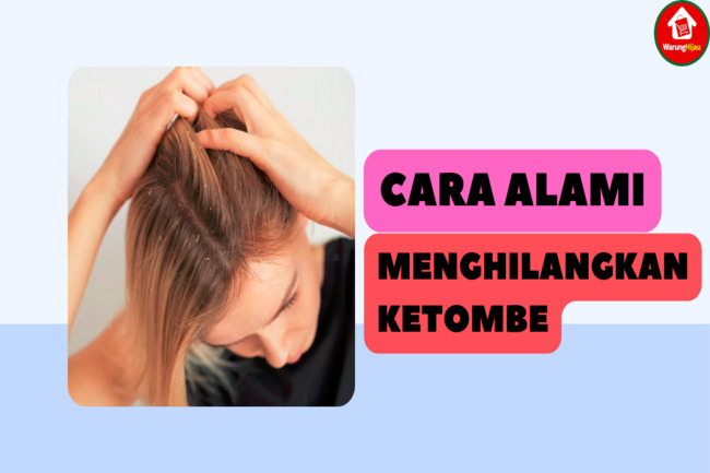 5 Cara Alami Menghilangkan Ketombe dengan Mudah dan Efektif