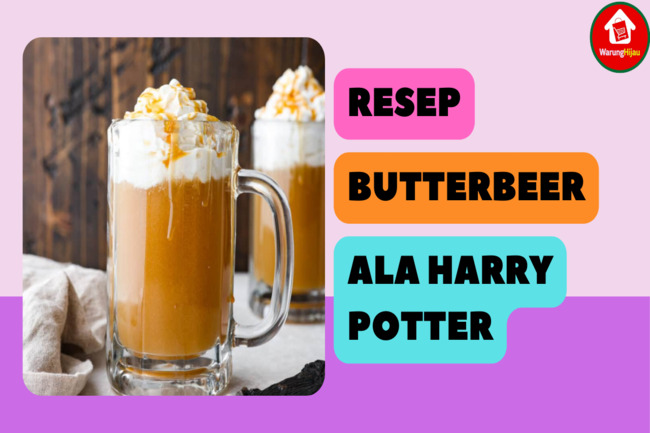 Resep Butterbeer Ala Harry Potter: Minuman Ajaib yang Lezat