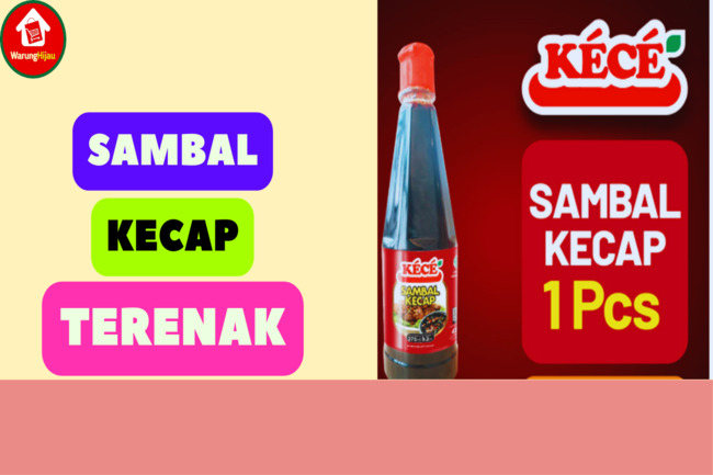 Kelezatan Sambal Kecap KÉCÉ: Enak, Gurih, dan Pedas!