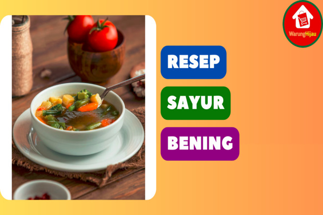 3 Resep Sayur Bening yang Segar dan Menyehatkan