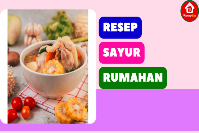 8 Resep Sayur Ala Rumahan yang Enak, Mudah Dibuat, & Bergizi