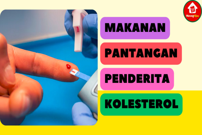 Berikut 9 Makanan Pantangan Bagi Penderita Kolesterol