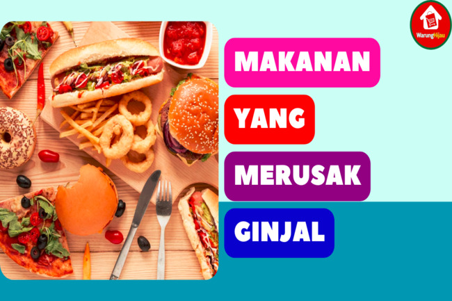 9 Makanan yang Merusak Ginjal yang Perlu Diwaspadai