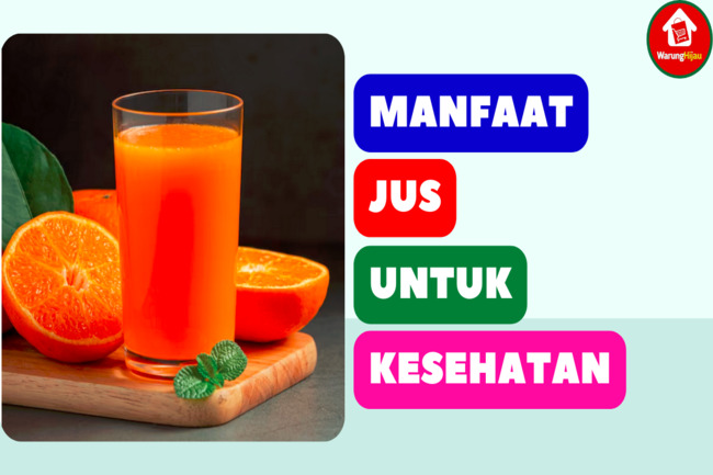 5 Manfaat Jus Segar untuk Meningkatkan Kesehatan Anda