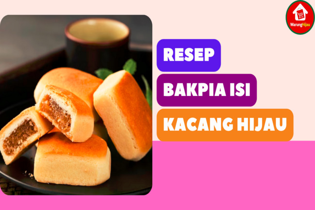 Resep Bakpia Isi Kacang Hijau: Camilan Tradisional yang Enak