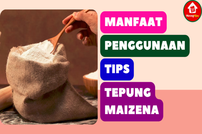 Manfaat, Penggunaan, dan Tips Menggunakan Tepung Maizena