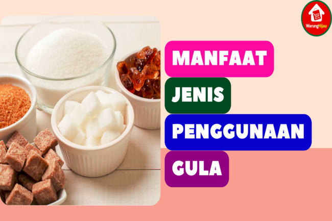 Gula: Jenis, Manfaat, dan Penggunaan dalam Masakan Harian