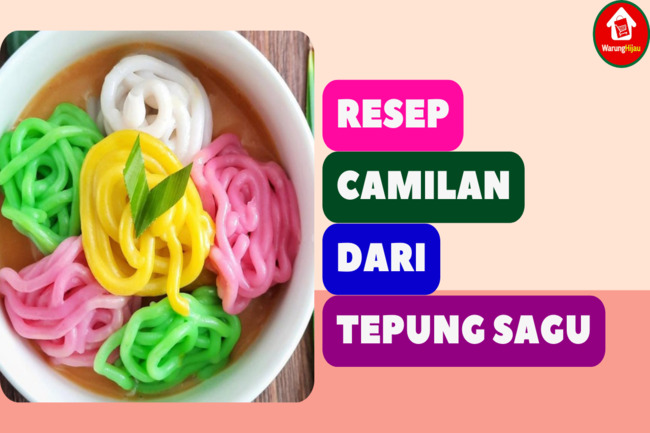 9 Resep Camilan dari Tepung Sagu yang Enak dan Menyehatkan