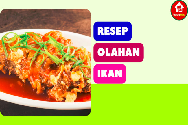 5 Resep Olahan Ikan yang Lezat dan Sehat