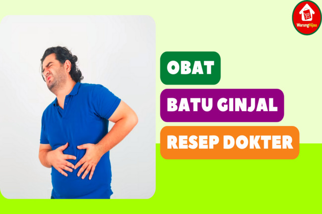 5 Obat Batu Ginjal dengan Resep Dokter: Pilihan Alternatif