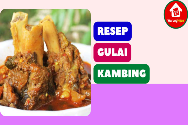 6 Resep Gulai Kambing yang Istimewa Lezatnya dan Empuk