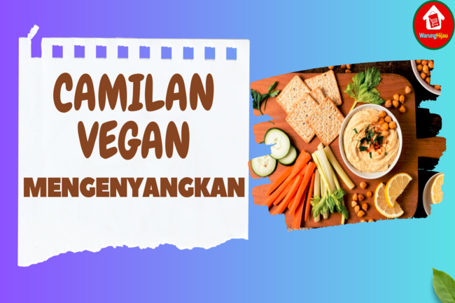 10 Camilan Vegan Mengenyangkan dan Sehat, Cocok untuk Diet